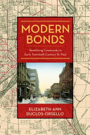 Modern bonds : redefining community in early twentieth century St. Paul /