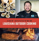 Jay Ducote's Louisiana outdoor cooking /