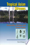 Tropical Asian streams : zoobenthos, ecology and conservation /