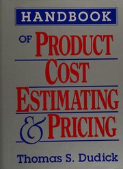 Handbook of product cost estimating and pricing /