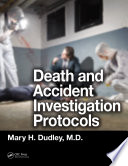 Death and accident investigation protocols /