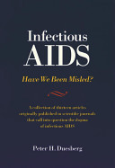 Infectious AIDS : have we been misled? /