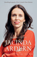 Jacinda Ardern : the story behind an extraordinary leader /