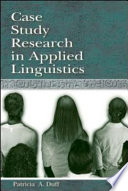 Case study research in applied linguistics /