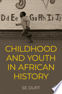 Children and Youth in African History /