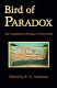 Bird of paradox : the unpublished writings of Wilson Duff /