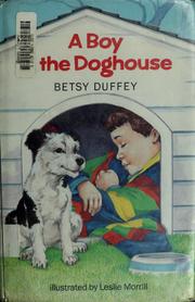 A boy in the doghouse /