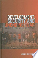 Development, security and unending war : governing the world of peoples /