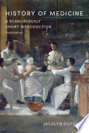 History of medicine : a scandalously short introduction /