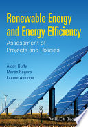 Renewable energy and energy efficiency : assessment of projects and policies /