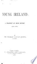 Young Ireland ; a fragment of Irish history, 1840-1850.