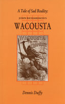 A tale of sad reality : John Richardson's Wacousta /
