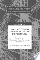 Evaluation and governing in the 21st century : disciplinary measures, transformative possibilities /