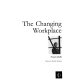 The changing workplace /