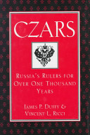 Czars : Russia's rulers for more than one thousand years /