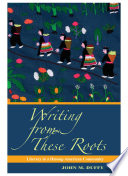 Writing from these roots : literacy in a Hmong-American community /