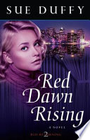 Red dawn rising : a novel /