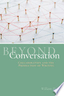 Beyond conversation : collaboration and the production of writing /