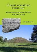 Commemorating conflict : Greek mounuments of the Persian wars /