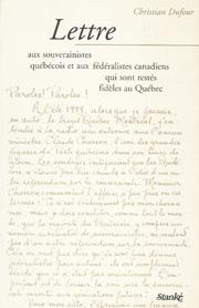 Lettre aux souverainistes québécois et aux fédéralistes canadiens qui sont restés fidèles au Québec /