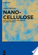 Nanocellulose : from nature to high performance tailored materials /