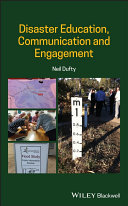 Disaster education, communication and engagement /