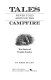 Tales never told around the campfire : true stories of frontier America /