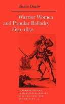 Warrior women and popular balladry, 1650-1850 /
