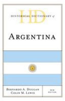 Historical dictionary of Argentina /