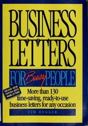 Business letters for busy people : more than 200 time-saving, ready-to-use business letters for any occasion /