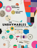 The unrhymables : {collaborations in prose} /