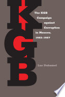 The KGB campaign against corruption in Moscow /