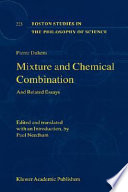 Mixture and chemical combination : and related essays /