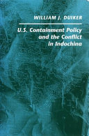 U.S. containment policy and the conflict in Indochina /