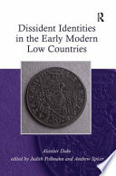 Dissident identities in the early modern Low Countries /