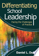 Differentiating school leadership : facing the challenges of practice /