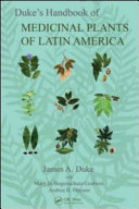 Duke's handbook of medicinal plants of Latin America /