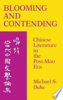 Blooming and contending : Chinese literature in the post-Mao era /