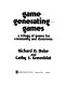 Game-generating-games : a triology of games for community and classroom /