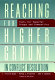 Reaching for higher ground in conflict resolution : tools for powerful groups and communities /