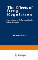 The effects of drug regulation : a survey based on the European studies of drug regulation /