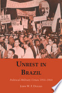 Unrest in Brazil : political-military crises 1955-1964 /