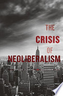 The crisis of neoliberalism /