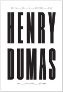 Knees of a natural man : the selected poetry of Henry Dumas /
