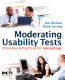 Moderating usability tests : principles and practice for interacting /