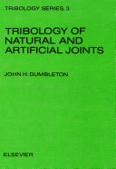 Tribology of natural and artificial joints /
