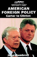 American foreign policy : Carter to Clinton /