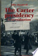 The Carter presidency : a re-evaluation /