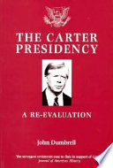 The Carter presidency : a re-evaluation /