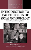 An introduction to two theories of social anthropology : descent groups and marriage alliance /
